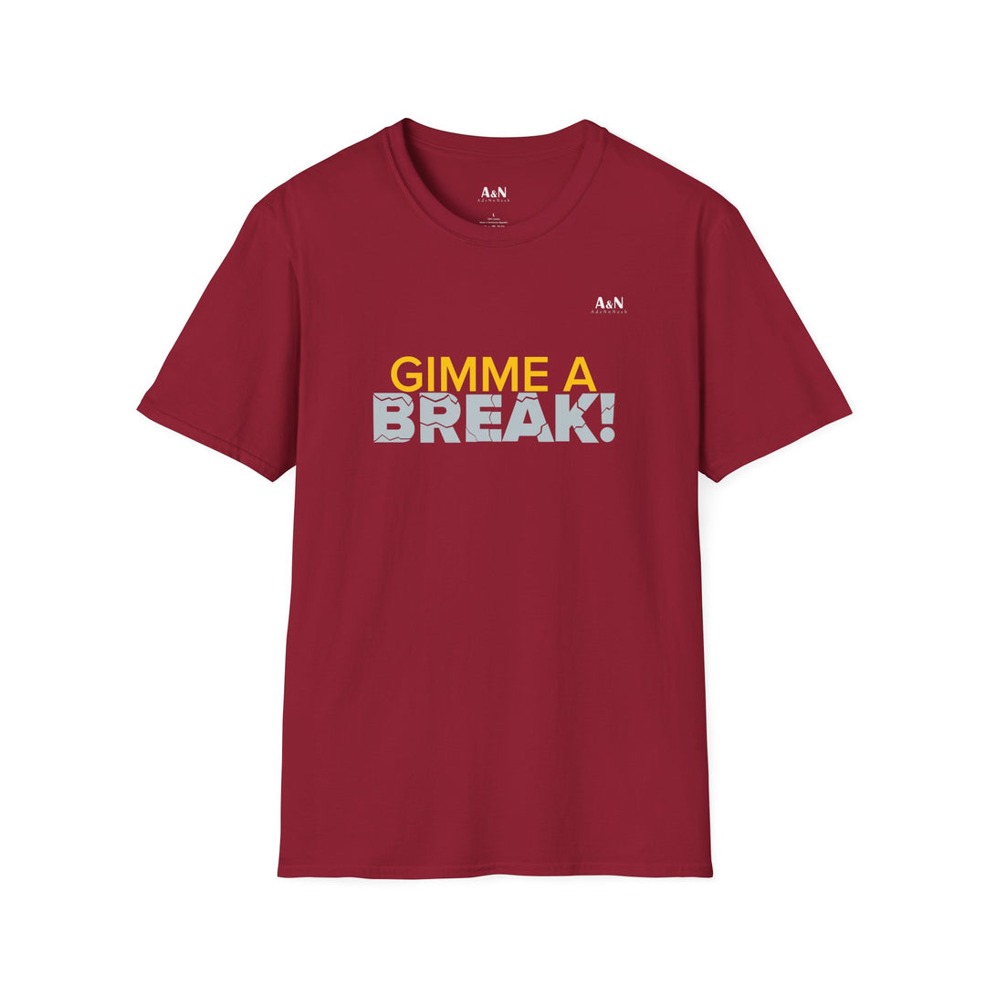 Unisex Softstyle Gimme A Break T-Shirt