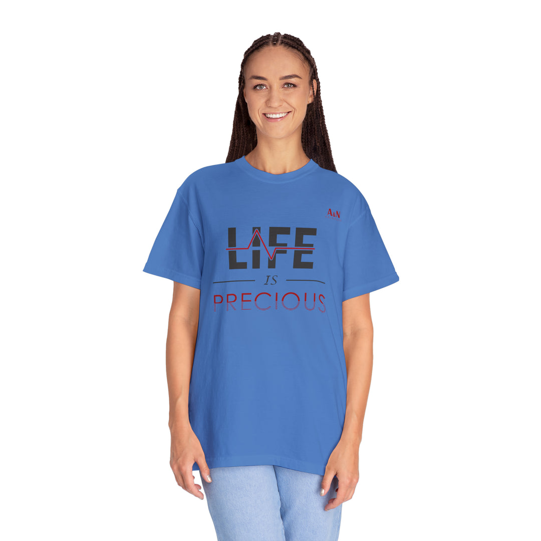 Unisex Life Is Precious Garment-Dyed T-shirt