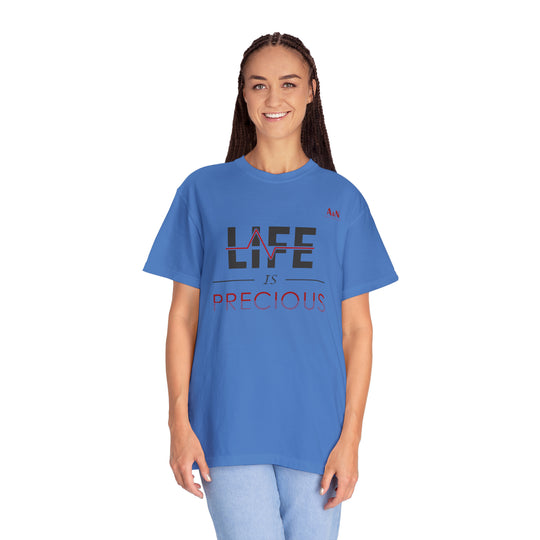 Unisex Life Is Precious Garment-Dyed T-shirt