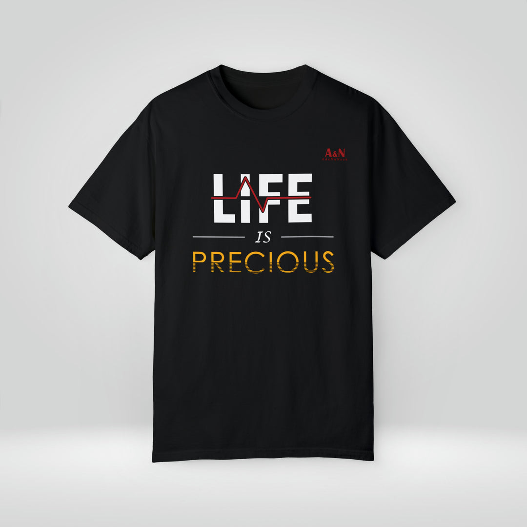 Unisex Life Is Precious Garment-Dyed T-shirt