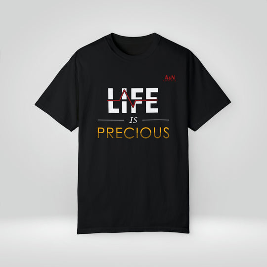 Unisex Life Is Precious Garment-Dyed T-shirt