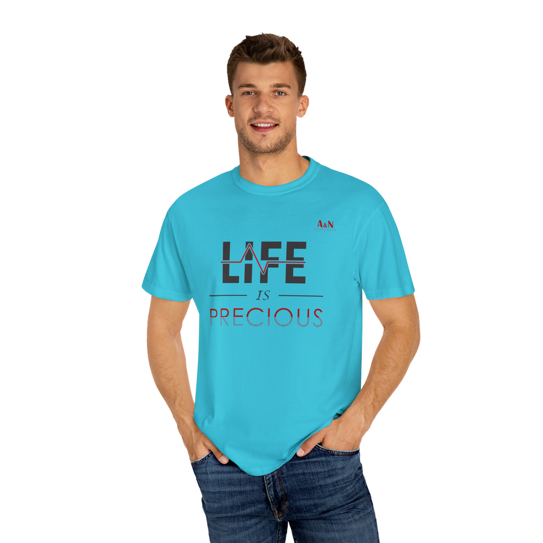 Unisex Life Is Precious Garment-Dyed T-shirt