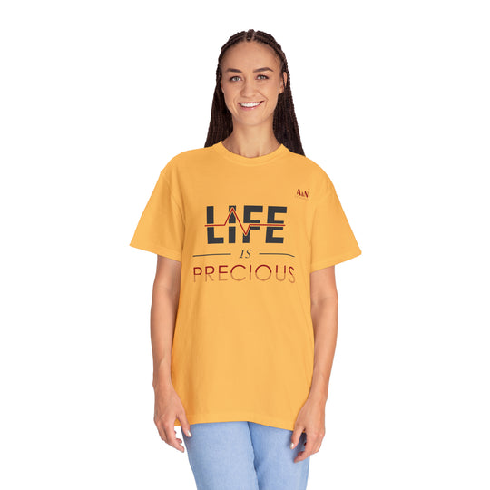 Unisex Life Is Precious Garment-Dyed T-shirt