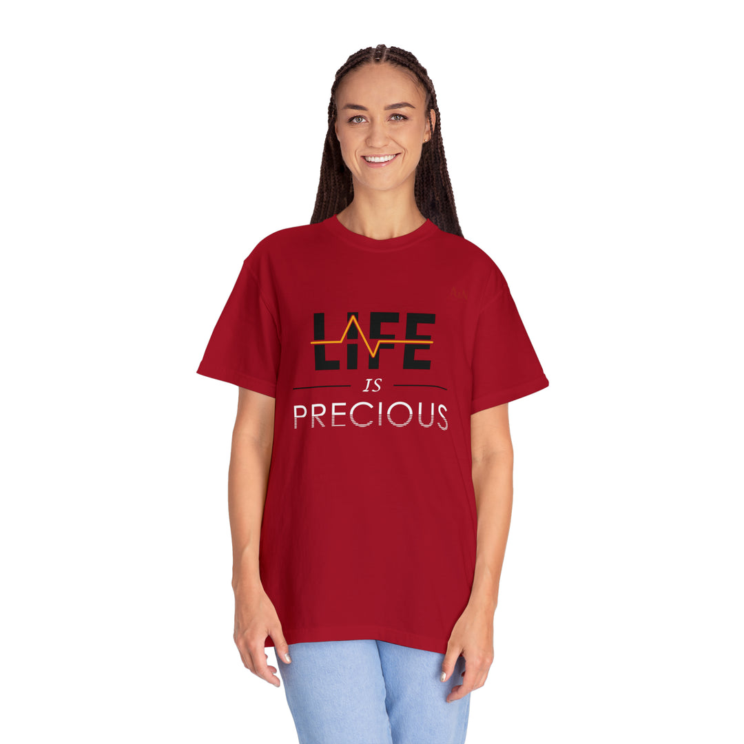 Unisex Life Is Precious Garment-Dyed T-shirt