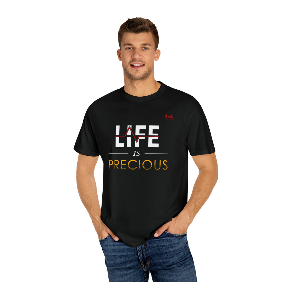 Unisex Life Is Precious Garment-Dyed T-shirt