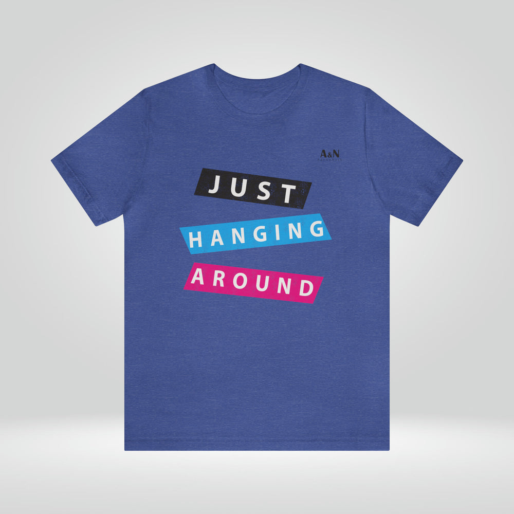 Unisex Just Hanging Around Jersey Short Sleeve Tee