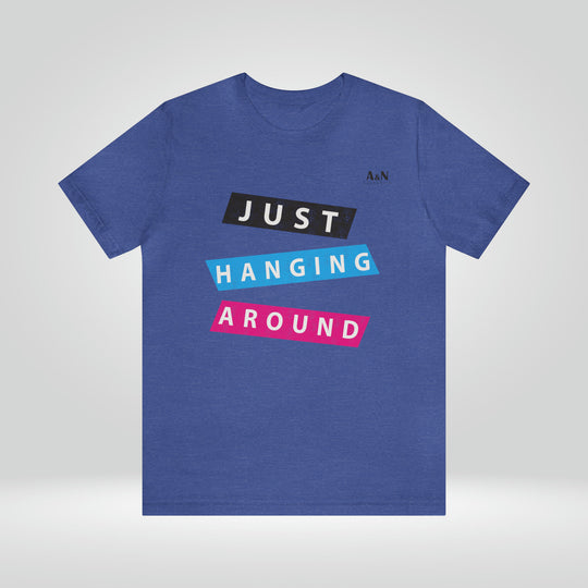 Unisex Just Hanging Around Jersey Short Sleeve Tee