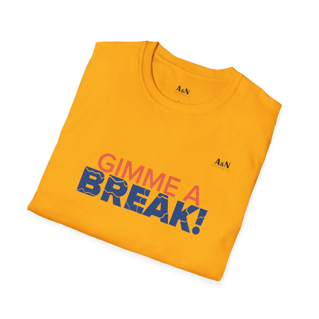 Unisex Softstyle Gimme A Break T-Shirt