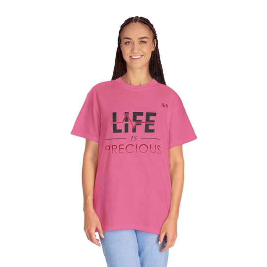 Unisex Life Is Precious Garment-Dyed T-shirt