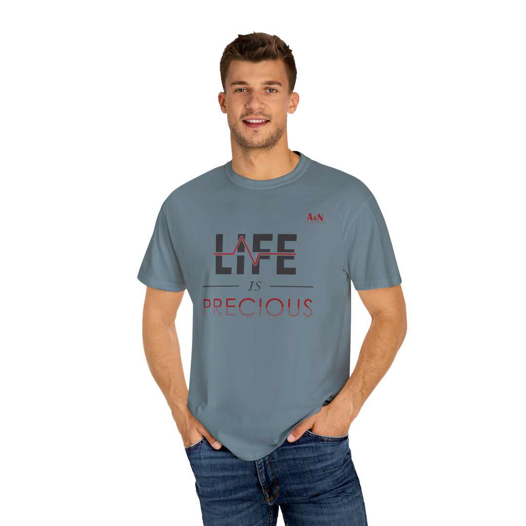 Unisex Life Is Precious Garment-Dyed T-shirt