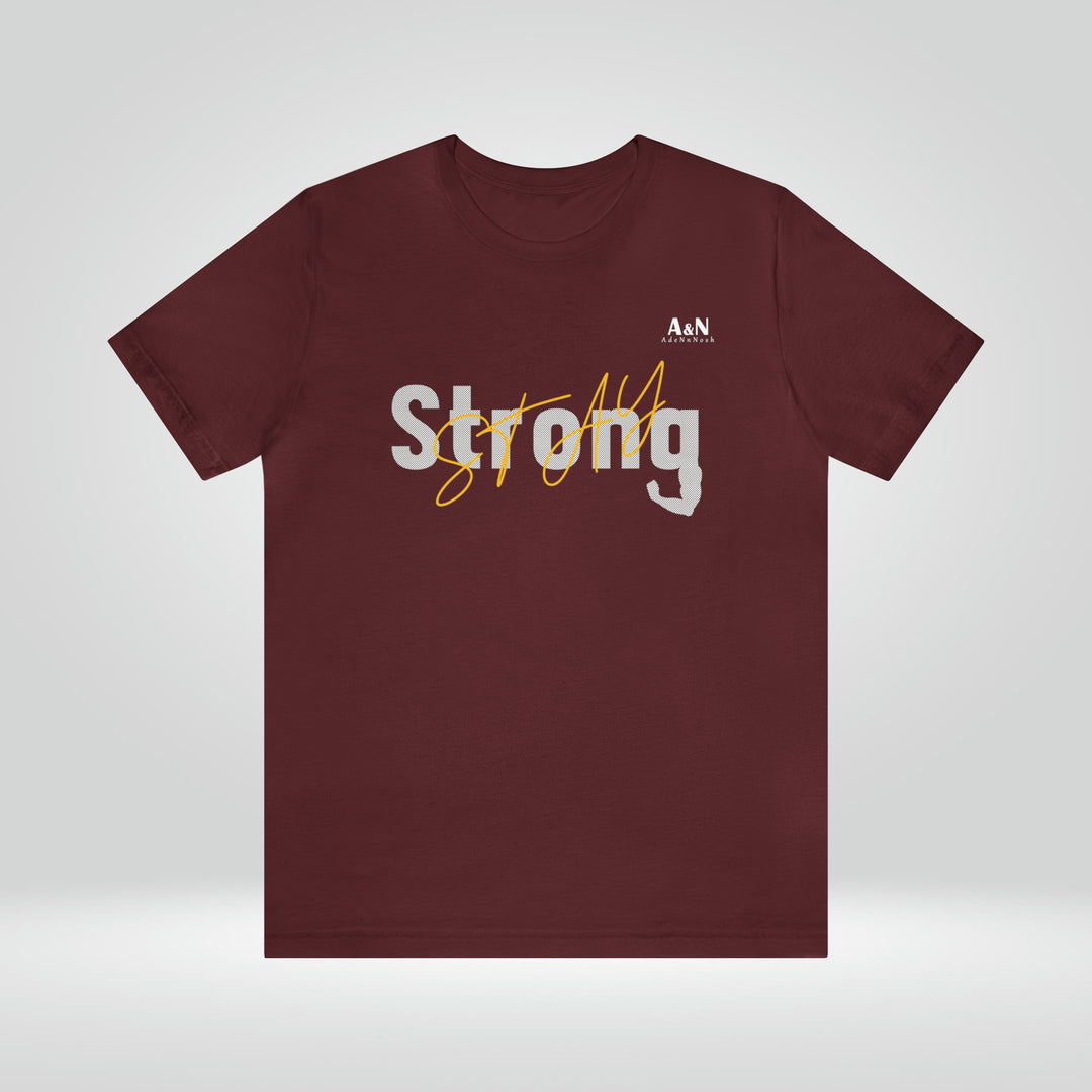 Unisex Stay Strong Jersey Short Sleeve Tee