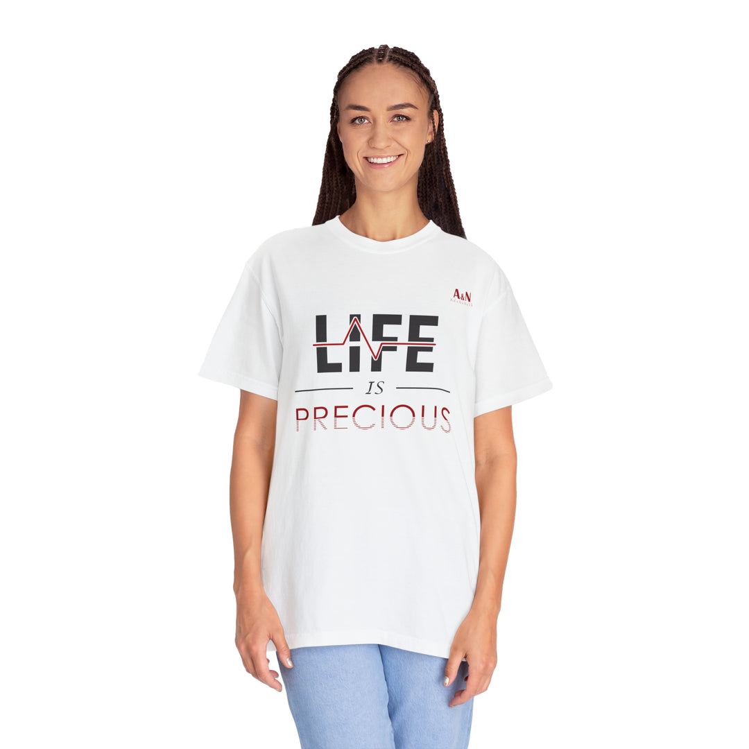 Unisex Life Is Precious Garment-Dyed T-shirt