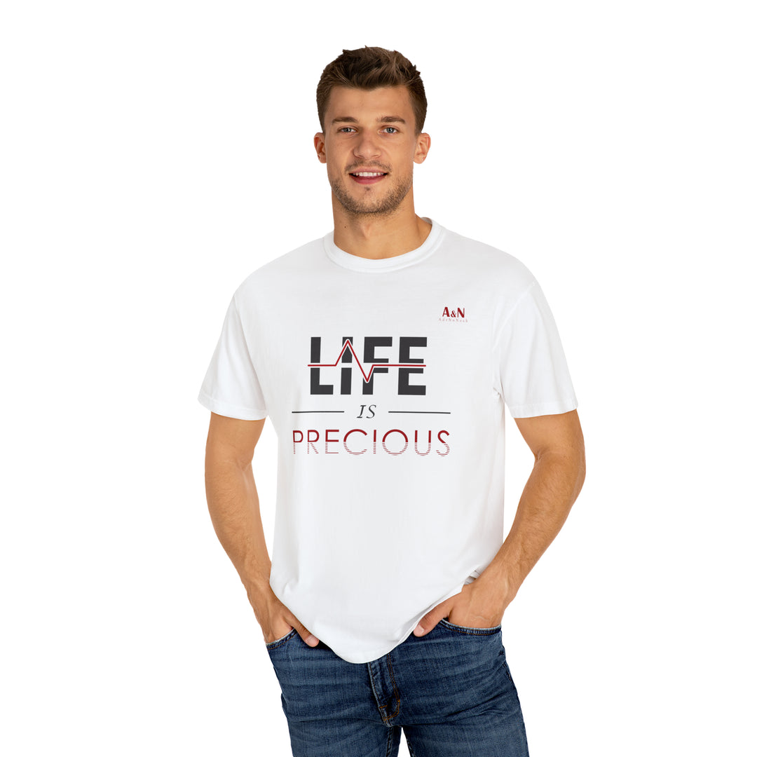 Unisex Life Is Precious Garment-Dyed T-shirt